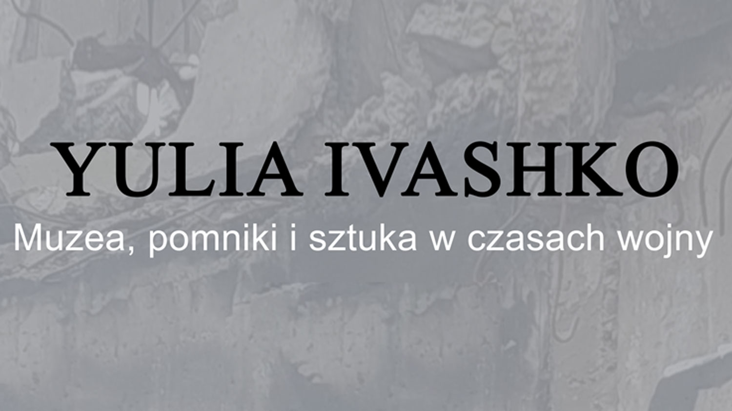 WYKŁAD PROFESORA WIZYTUJĄCEGO YULII IVASHKO