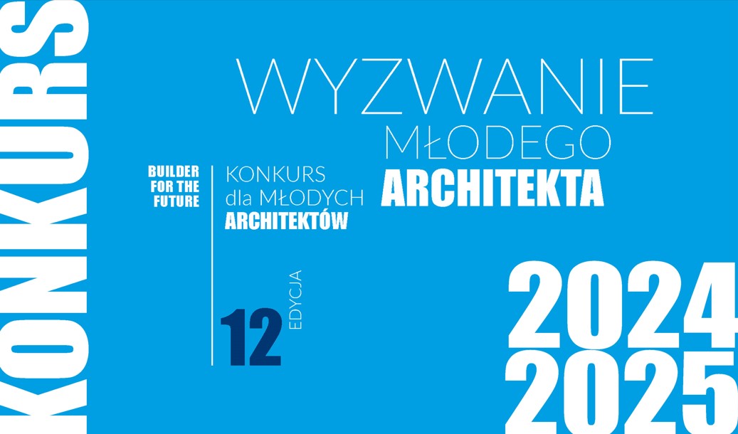 KONKURS DLA MŁODYCH ARCHITEKTÓW