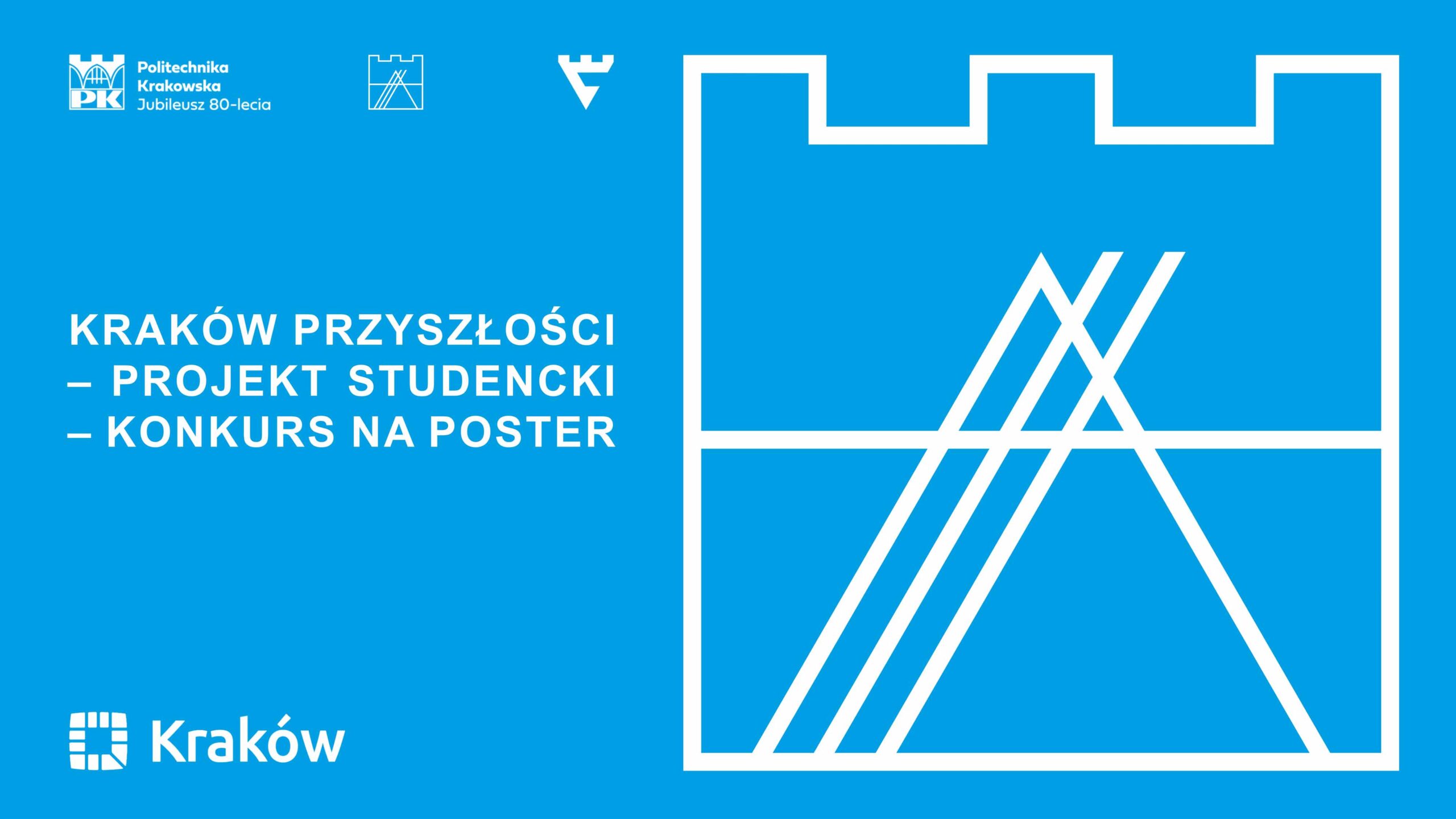KRAKÓW PRZYSZŁOŚCI – PROJEKT STUDENCKI – KONKURS NA POSTER