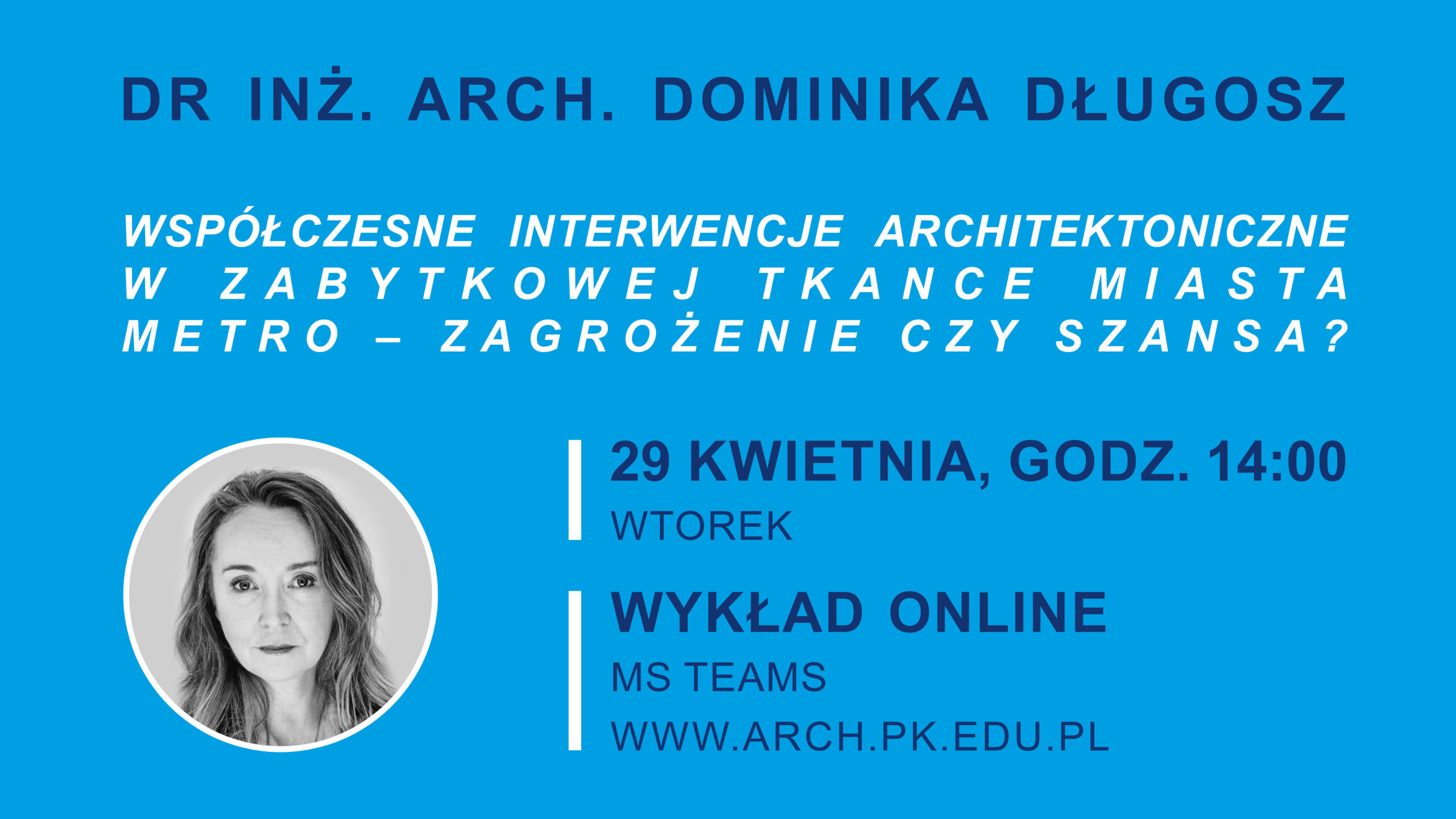 KRAKÓW PRZYSZŁOŚCI – PROJEKT STUDENCKI – KONKURS NA POSTER. WYKŁADY EKSPERTÓW
