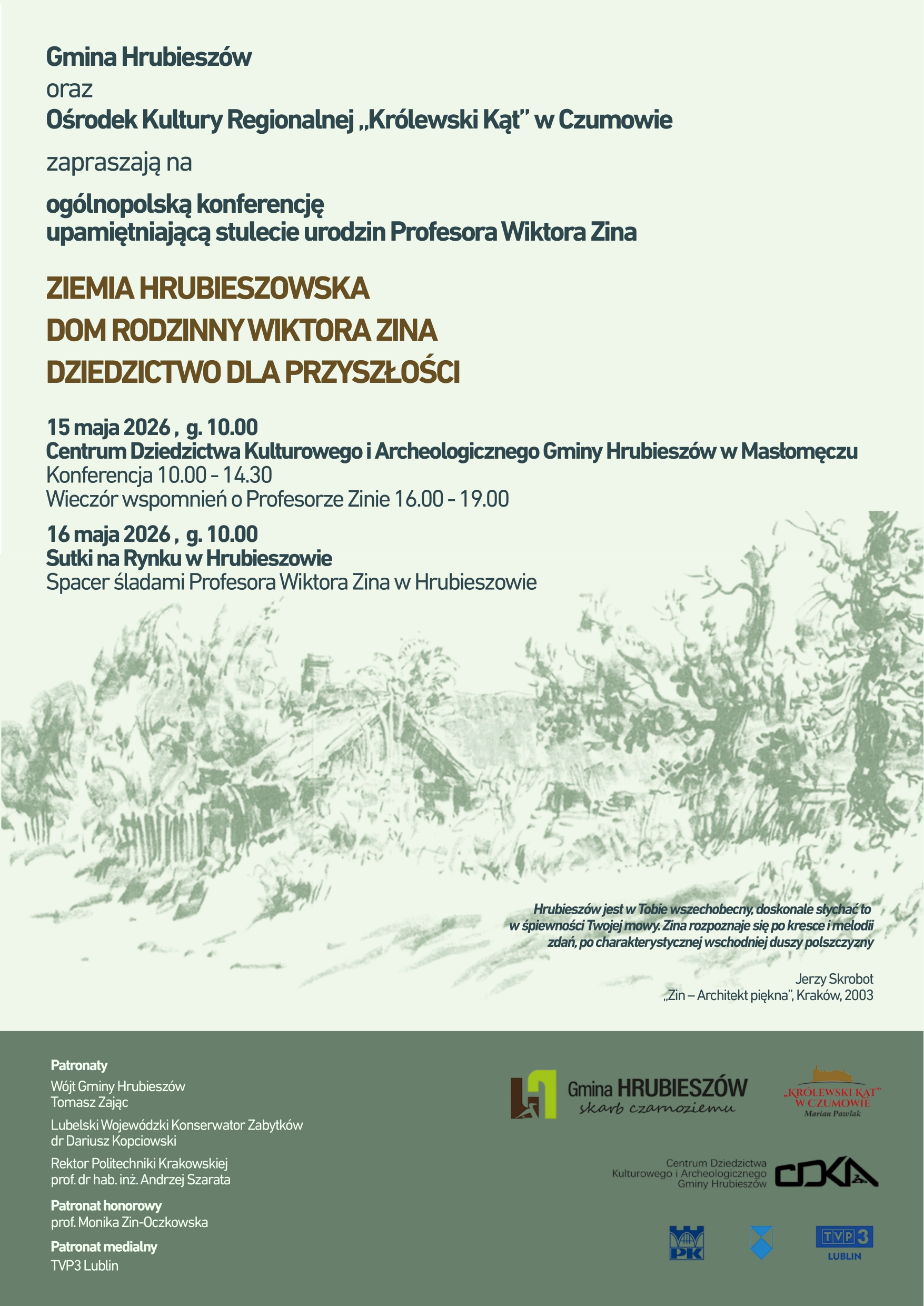 ZAPROSZENIE NA KONFERENCJĘ UPAMIĘTNIAJĄCĄ STULECIE URODZIN PROF. WIKTORA ZINA „Ziemia Hrubieszowska – dom rodzinny Wiktora Zina – dziedzictwo dla przyszłości”